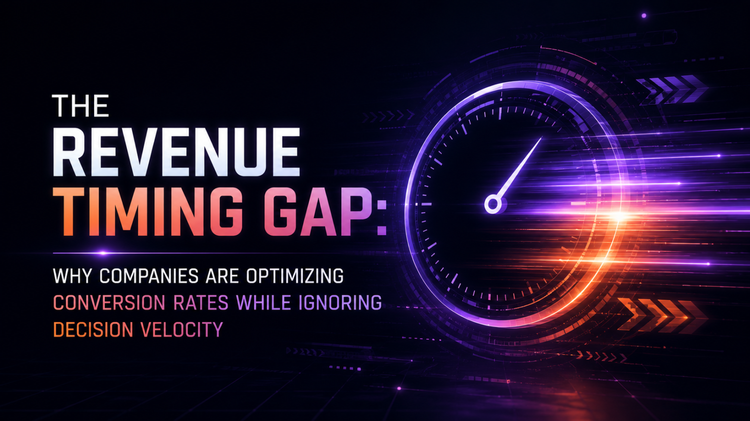 The Revenue Timing Gap: Why Companies Are Optimizing Conversion Rates While Ignoring Decision Velocity
